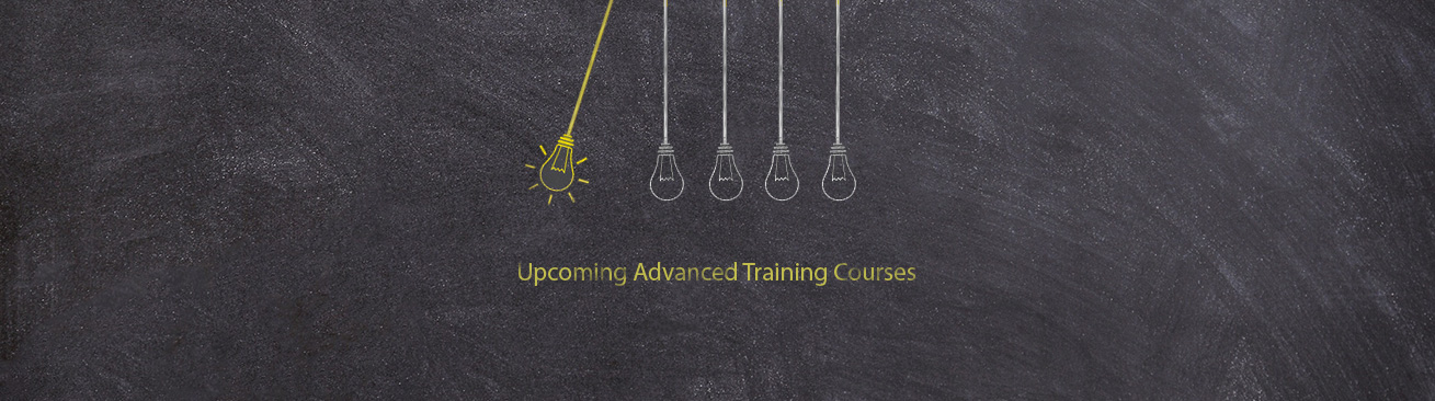Upcoming Advanced Training Courses